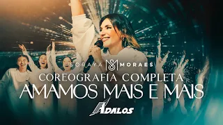 COREOGRAFIA COMPLETA - Amamos Mais e Mais (Loving You More [애가) - Soraya Moraes ft. Ádalos