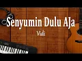 Download Lagu Vidi - Senyumin Dulu Aja (Lirik Lagu)