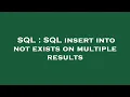 SQL SQL insert into not exists on multiple results