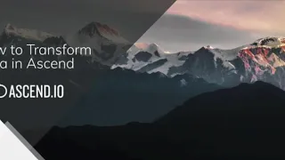 How to Transform Data in Ascend