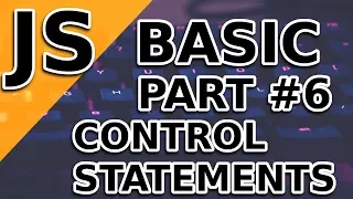 JavaScript Basic Tutorial Control Statements Part 6