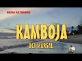 Download Lagu KAMBOJA [UCI MARSAL] MP3