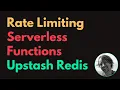 Rate Limiting your Serverless Functions with Upstash Redis