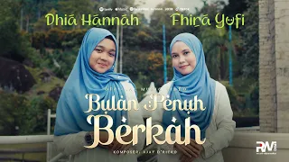 Download Dhia Hannah feat. Fhira Yufi - Bulan Penuh Berkah (Official Music Video) MP3