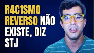 🔴R4C1SMO REVERSE DOES NOT EXIST, SAYS STJ🔴