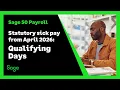Sage 50 Payroll UK - SSP from April 2026 Qualifying days
