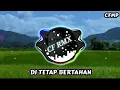 Download Lagu DJ Tetap Bertahan ( Wali Band ) Remix by CF RMX