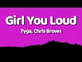 Download Lagu Chris Brown - Girl You Loud (Lyrics) ft. Tyga