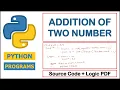 Addition of Two Numbers in Python Sum of two numbers using Python
