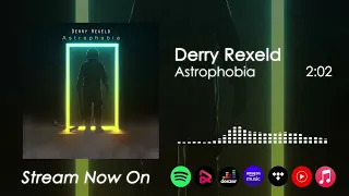 derry rexeld astrophobia