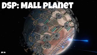 Dyson Sphere Programme Mall Planet - Go big or Go home