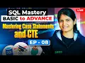 Episode 8 Mastering Case Statements and CTE