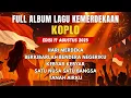 Download Lagu FULL ALBUM LAGU KEMERDEKAAN KOPLO 🎉 | Edisi 17 Agustus 2025