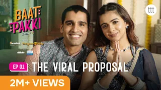 Baat Pakki S1 E01 Ft the rebelkid Shray Rai Tiwari The Viral Proposal TTT Web Series