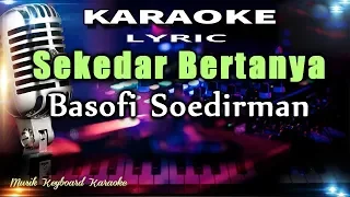 Download Sekedar Bertanya Karaoke Tanpa Vokal MP3