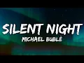 Download Lagu Michael Bublé - Silent Night (Lyrics)