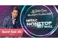 Download Lagu Liên Khúc Nhạc Bolero Remix - Quách Tuấn Du | ( Full )