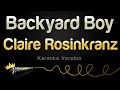 Download Lagu Claire Rosinkranz - Backyard Boy (Karaoke Version)
