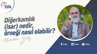 Diğerkamlık (isar) nedir, örneği nasıl olabilir?