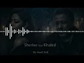 Sherine x Cheb Khaled - Batmana nsak - Ghadni soghri بتمنى نساك - غاضني صغري  By Imed Tedj