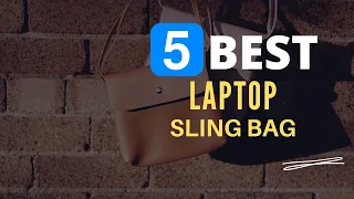 Top 5 Best Laptop Sling Bags 2024 Review and Guide