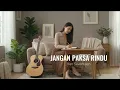 Jangan Paksa Rindu (Beda) Ifan Seventeen | Lirik Video | Cover by Aini