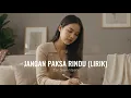Lagu Jangan Paksa Rindu (Beda) Ifan Seventeen | Lirik Video | Cover by Aini