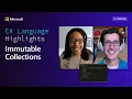C Highlights Immutable Collections