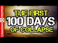 Surviving the First 100 Days of Collapse