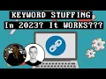 KEYWORD STUFFING In 2023 It WORKS