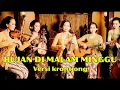 HUJAN MALAM MINGGU VERSI KRONCONG – COVER EPIC BINTANG-BINTANG MSC (HATISU!)