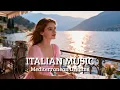 Lagu Italy Coastal Ambience 🎶 Mediterranean Chill Music for Sleep Study Amalfi \u0026 Lake Como