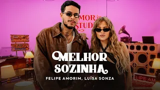 Felipe Amorim feat Luísa Sonza - Melhor Sozinha