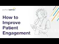 How To Improve Patient Engagement Secure Messaging or Patient Portals