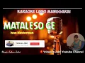 Download Lagu Karaoke Lagu Manggarai || MATALESO GE - Cipt: Ivan Nestorman || Music: Johan Jakri
