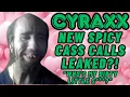 Cyraxx Disgusting Spicy Cass Calls Leaked Who s Your Daddy Lolcow Update