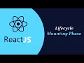 ReactJS Component Lifecycle Mounting phase Class-21