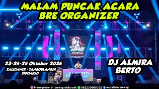 MALAM PUNCAK ACARA BRE ORGANIZER ‼️ PERFORM DJ ALMIRA BERTO DI KALIDAWIR TANGGULANGIN SIDOARJO