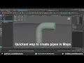 Quickest way to create pipes in Maya