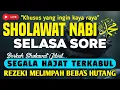 Lagu SHOLAWAT JIBRIL PENARIK REZEKI PALING DAHSYAT 💰 SHOLAWAT JIBRIL PALING MERDU DAN MENYENTUH HATI 😍✨