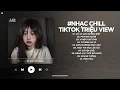 Download Lagu Nhạc Chill TikTok Triệu View - Những Bản Lofi Buồn Hay Nhất Hiện Nay - Nhạc Lofi Chill Buồn 2025