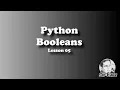 PYTHON Booleans - by Sir Eudz