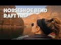 Horseshoe Bend Rafting Half Day Float Trip Down Glen Canyon