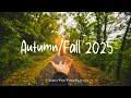 Download Lagu Autumn/Fall 2025 🍂 mellow music to listen to makes you better mood | Best Indie/Pop/Folk/Acoustic