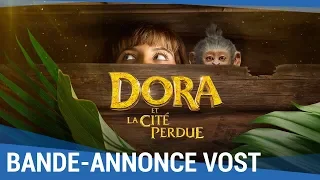 DORA ET LA CITÉ PERDUE - Bande Annonce VOST