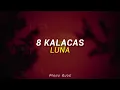 8 Kalacas - Luna - Letra