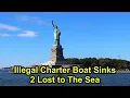 The boat involved in a fatal capsizing in New York Harbor was used for illegal charters