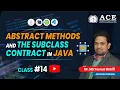 Class ABSTRACT METHODS AND THE SUBCLASS CONTRACT IN JAVA Complete Course ACE Engg College