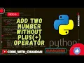 Add Two Number Without Operator in Python Add Two Number In python Python Tutorial