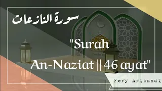 Download Surah An-Naziat || Fery Arisandi MP3